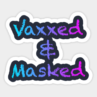 Vaxxed & Masked Sticker